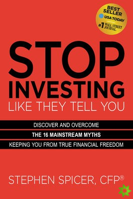 Stop Investing Life They Tell You (Expanded Edition)