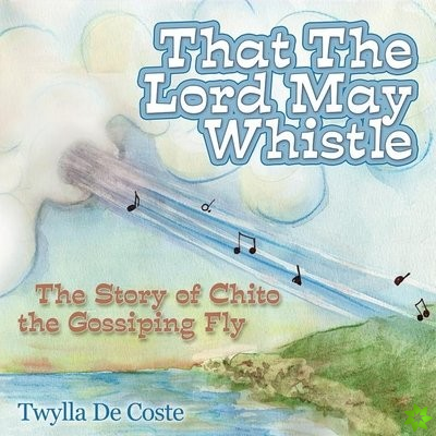 That the Lord May Whistle