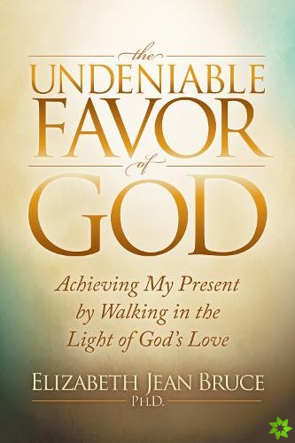 Undeniable Favor of God
