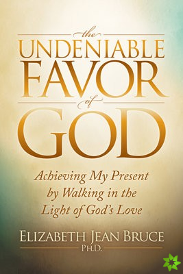 Undeniable Favor of God