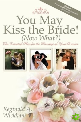 You May Kiss the Bride! (Now What?)