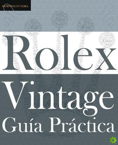 Guia Practica del Rolex Vintage