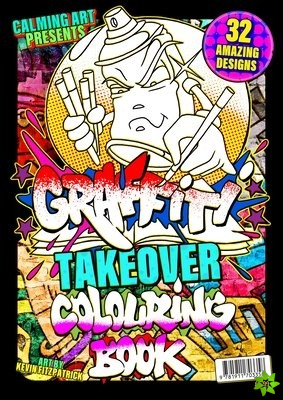 Graffiti Takeover - Colouring Book