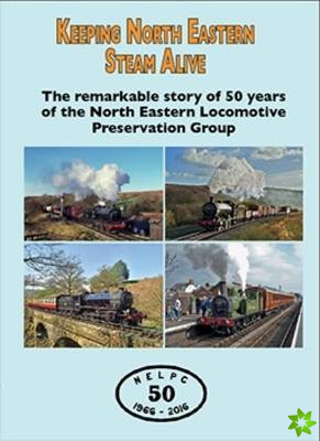 Keeping North Eastern Steam Alive
