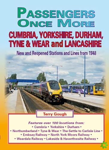 Passengers Once More:Cumbria,Yorkshire, Durham, Tyne & Wear and Lancashire