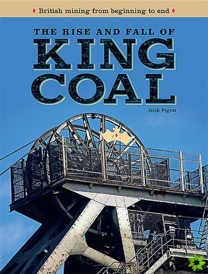 Rise and Fall of King Coal