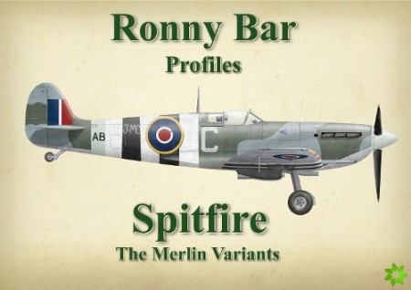 Ronny Bar Profiles - Spitfire the Merlin Variants