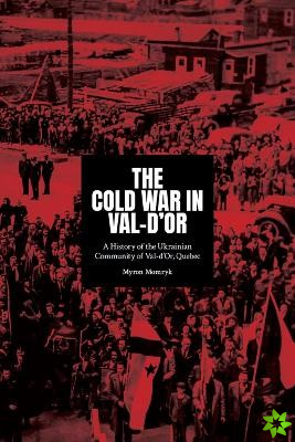 Cold War in Val-d'Or