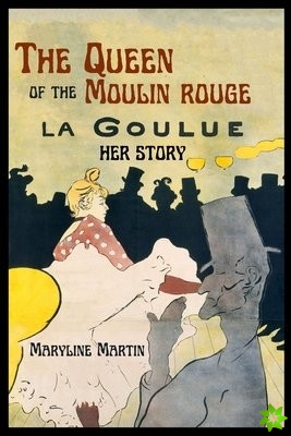 Queen of the Moulin Rouge
