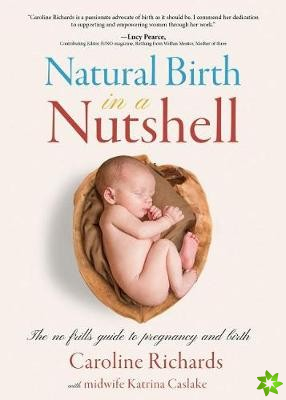 Natural Birth in a Nutshell