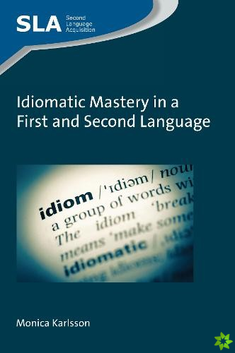 Idiomatic Mastery in a First and Second Language