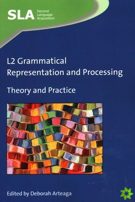 L2 Grammatical Representation and Processing