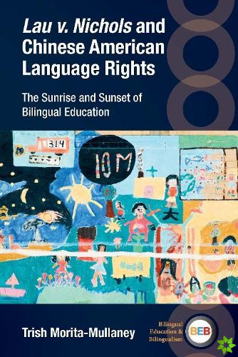 Lau v. Nichols and Chinese American Language Rights