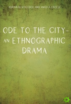 Ode to the City - An Ethnographic Drama