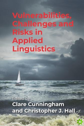 Vulnerabilities, Challenges and Risks in Applied Linguistics