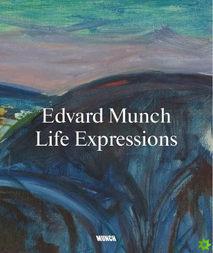 Edvard Munch: Life Expressions