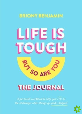 Life Is Tough (But So Are You) Journal