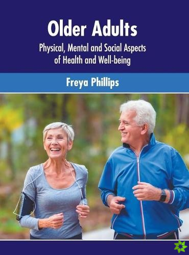Older Adults: Physical, Mental and Social Aspects of Health and Well-Being