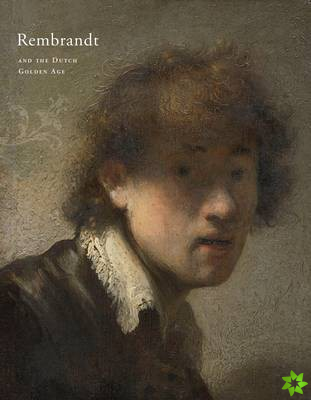 Rembrandt & the Dutch Golden Age