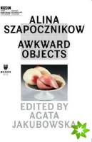 Alina Szapocznikow  Awkward Objects