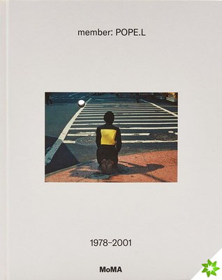 member: Pope.L, 19782001