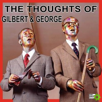 Thoughts of Gilbert & George