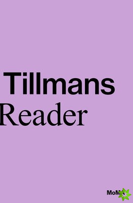 Wolfgang Tillmans: A Reader