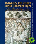 Images of Cult and Devotion  Function and Reception of Christian Images in Medieval and PostMedieval Europe