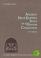 Ancient Near Eastern Seals in a Danish Collection