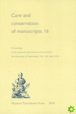 Care and Conservation of Manuscripts 16