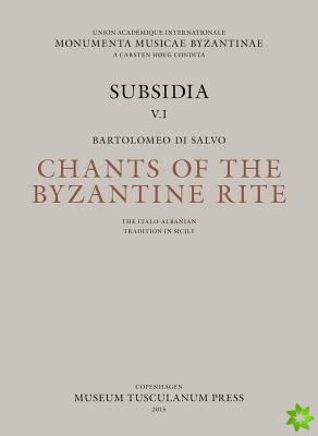 Chants of the Byzantine Rite: The Italo-Albanian Tradition in Sicily