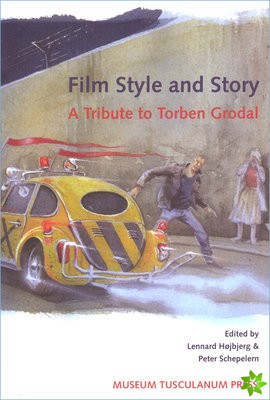 Film Style and Story - A Tribute to Torben Grodal