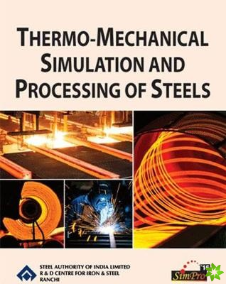 Thermo-Mechanical Simulation and Processing of Steels