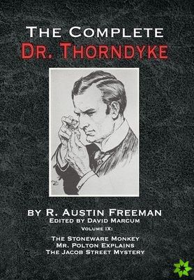 Complete Dr. Thorndyke - Volume IX