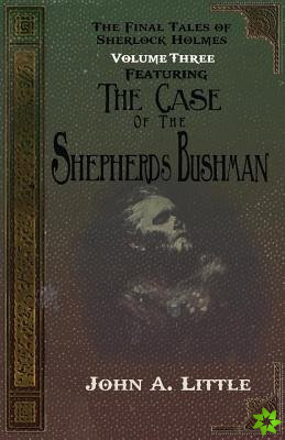 Final Tales Of Sherlock Holmes - Volume Three - The Shepherds Bushman