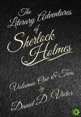 Literary Adventures of Sherlock Holmes Volumes 1 and 2