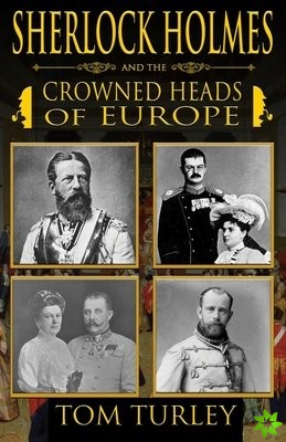 Sherlock Holmes and The Crowned Heads of Europe