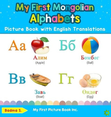 My First Mongolian Alphabets Picture Book with English Translations