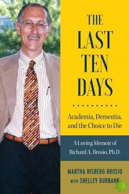 Last Ten Days - Academia, Dementia, and the Choice to Die