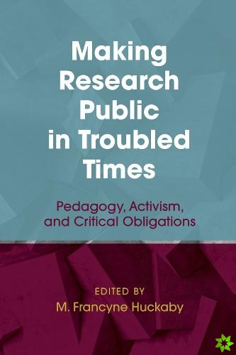 Making Research Public in Troubled Times
