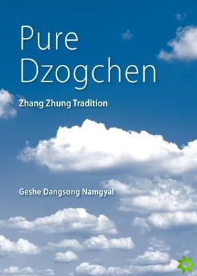 Pure Dzogchen
