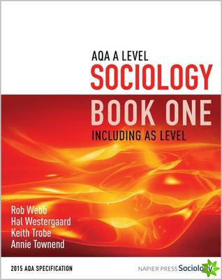 AQA A Level Sociology Book One Including AS Level