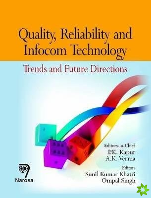 Quality, Reliability and Infocom Technology