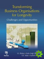 Transforming Business Organisations for Longevity