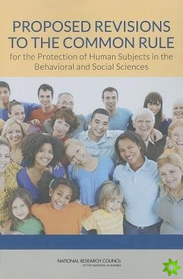 Proposed Revisions to the Common Rule for the Protection of Human Subjects in the Behavioral and Social Sciences