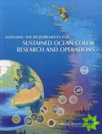 Assessing the Requirements for Sustained Ocean Color Research and Operations