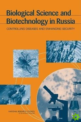 Biological Science and Biotechnology in Russia