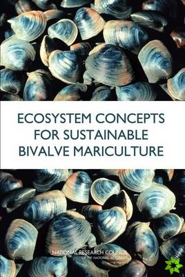 Ecosystem Concepts for Sustainable Bivalve Mariculture