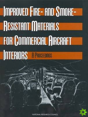 Improved Fire- and Smoke-Resistant Materials for Commercial Aircraft Interiors