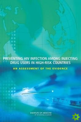 Preventing HIV Infection Among Injecting Drug Users in High-Risk Countries